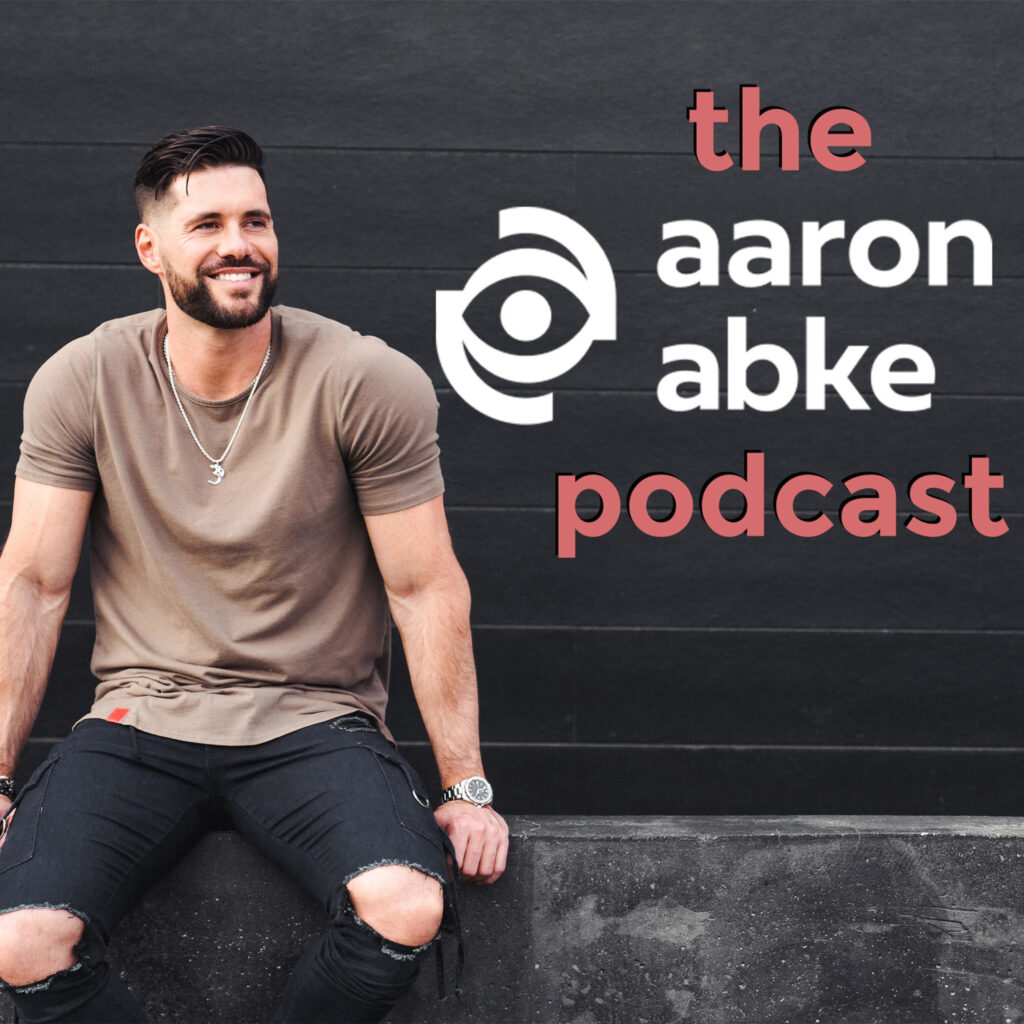 Aaron Abke Podcast