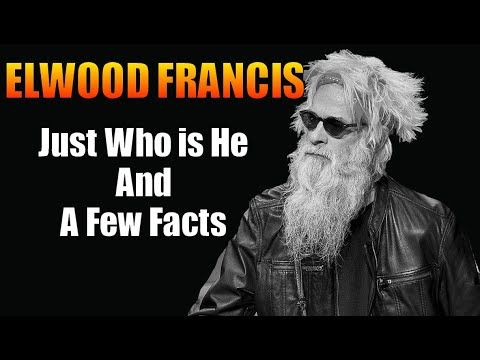 A Few Little-Known Elwood Francis Facts: