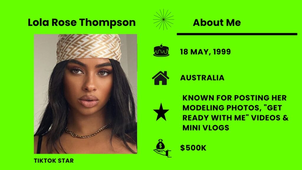 Lola Rose Thompson is an Australian fashion model, TikTok creator, and social media influencer.