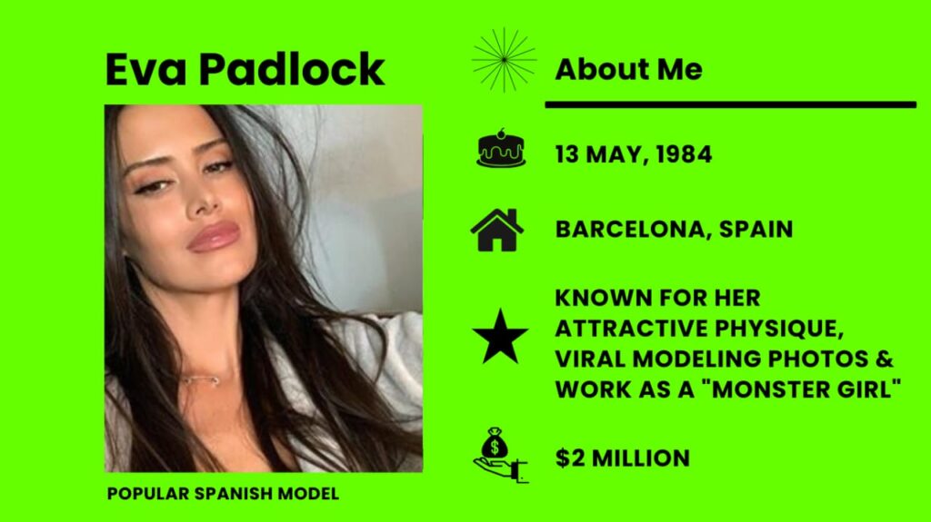 Eva Padlock Net Worth, Wiki, Height, Age, Family, Boyfriend and Career Eva Padlock is a Spanish model and a well-known person on social media.