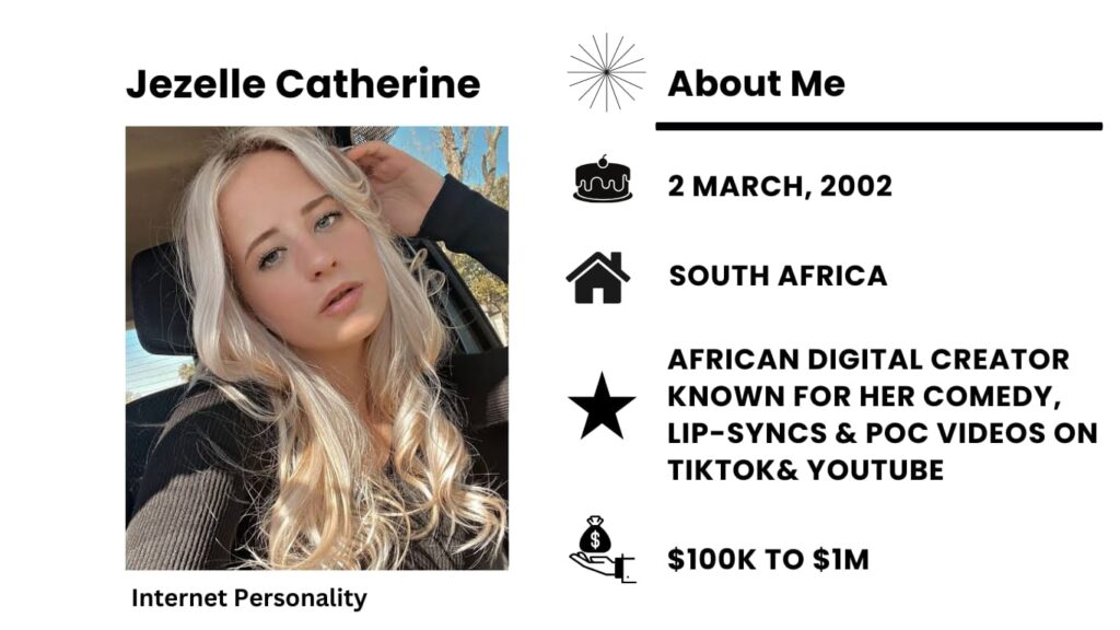 Jezelle Catherine Net Worth, Wiki, Height, Age, Family, Boyfriend and Career Jezelle Catherine was born on March 2, 2002, and comes from the beautiful country of South Africa.