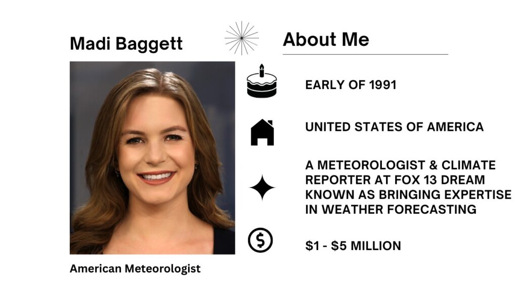 Madi Baggett Net Worth, Salary, Fox News, Wiki, Age, Height, Husband and Career Madi Baggett remains a notable American meteorologist employed currently at WSOC TV within Charlotte, North Carolina.